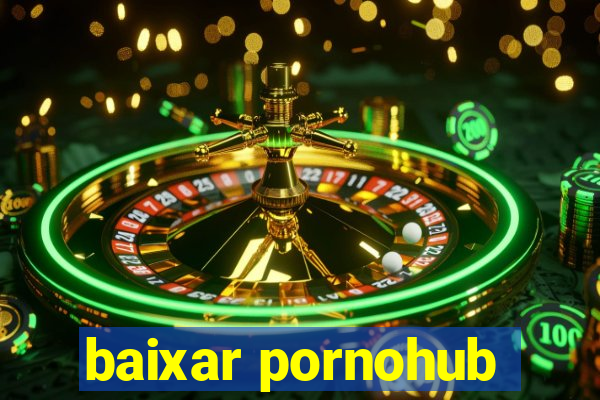 baixar pornohub